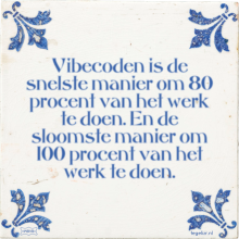 Vibecoden is de snelste manier om 80 procent van het werk te doen. En de sloomste manier o - 20 keer bekeken