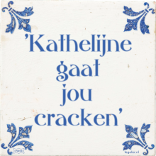 'Kathelijne gaat jou cracken' - 4 keer bekeken