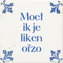Moet ik je liken ofzo - 6 keer bekeken