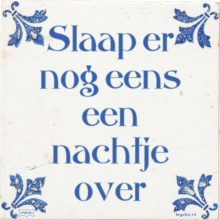 Slaap er nog eens een nachtje over - 4 keer bekeken