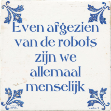Even afgezien van de robots zijn we allemaal menselijk - 22 keer bekeken