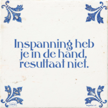 Inspanning heb je in de hand, resultaat niet. - 2 keer bekeken