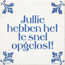 Jullie hebben het te snel opgelost! - 1 keer bekeken
