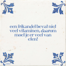 een frikandel bevat niet veel vitaminen, daarom moet je er veel van eten! - 9 keer bekeken