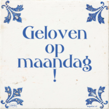 Geloven op maandag ! - 25 keer bekeken
