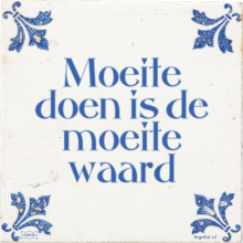 Moeite doen is de moeite waard - 13 keer bekeken