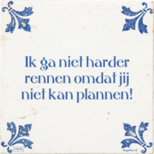 Ik ga niet harder rennen omdat jij niet kan plannen! - 40 keer bekeken