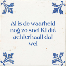 Al is de waarheid nog zo snel KI die achterhaalt dat wel - 7 keer bekeken