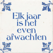 Elk jaar is het even afwachten - 21 keer bekeken
