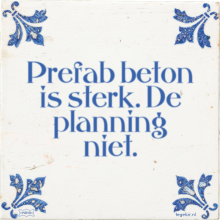 Prefab beton is sterk. De planning niet. - 1 keer bekeken