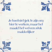 Je hoefniet gek te zijn om hier te werken, maar het maakt het wel een stuk makkelijker - 4 keer bekeken