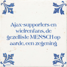 Ajax-supporters en wielrenfans, de gezelliste MENSCH op aarde, een zegening - 3 keer bekeken