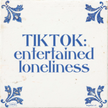 TIKTOK: entertained loneliness - 2 keer bekeken