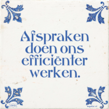 Afspraken doen ons efficiënter werken. - 27 keer bekeken