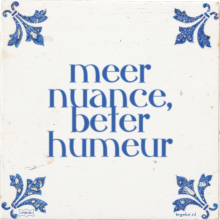 meer nuance, beter humeur - 201 keer bekeken