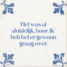 Het was al duidelijk, hoor. Ik heb het er gewoon graag over. - 3 keer bekeken