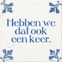 Hebben we dat ook een keer. - 2 keer bekeken