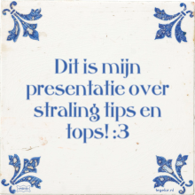 Dit is mijn presentatie over straling tips en tops! :3 - 1 keer bekeken