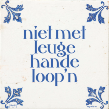 niet met leuge hande loop'n - 4 keer bekeken