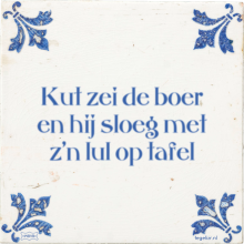 Kut zei de boer en hij sloeg met z'n lul op tafel - 5 keer bekeken
