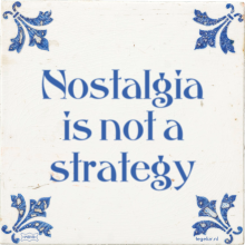 Nostalgia is not a strategy - 1 keer bekeken