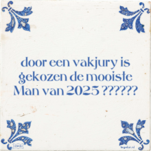 door een vakjury is gekozen de mooiste Man van 2025 ?????? - 8 keer bekeken