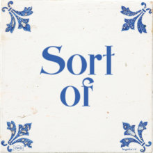 Sort of - 7 keer bekeken