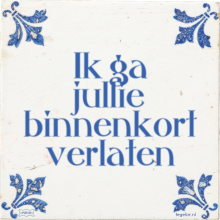 Ik ga jullie binnenkort verlaten - 1 keer bekeken