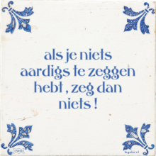 als je niets aardigs te zeggen hebt , zeg dan niets ! - 1 keer bekeken