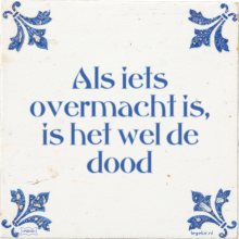 Als iets overmacht is, is het wel de dood - 3 keer bekeken