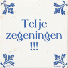 Tel je zegeningen !!! - 3 keer bekeken