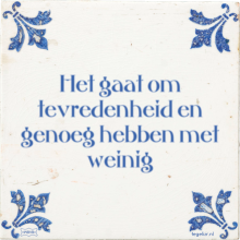 Het gaat om tevredenheid en genoeg hebben met weinig - 64 keer bekeken