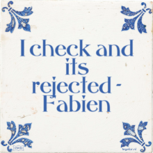 I check and its rejected - Fabien - 4 keer bekeken