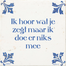 Ik hoor wat je zegt maar ik doe er niks mee - 2 keer bekeken