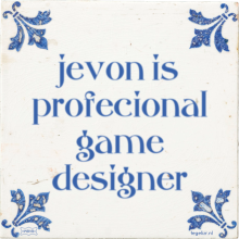 jevon is profecional game designer - 1 keer bekeken