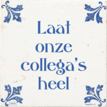 Laat onze collega's heel - 7 keer bekeken