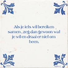 Als je iets wil bereiken samen , zeg dan gewoon wat je wil en draai er niet om heen. - 5 keer bekeken