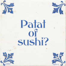 Patat of sushi? - 6 keer bekeken
