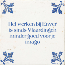 Het werken bij Enver is sinds Vlaardingen minder goed voor je imago - 21 keer bekeken