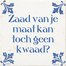 Zaad van je maat kan toch geen kwaad? - 14 keer bekeken