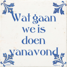 Wat gaan we is doen vanavond - 19 keer bekeken