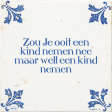 Zou Je ooit een kind nemen nee maar well een kind nemen - 5 keer bekeken