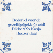 Bedankt voor de gezellige(gekkig)heid! Dikke xXx Kasja Roozendaal - 1 keer bekeken