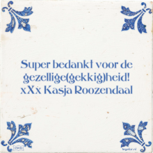 Super bedankt voor de gezellige(gekkig)heid! xXx Kasja Roozendaal - 1 keer bekeken