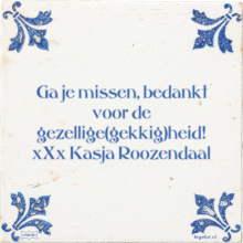Ga je missen, bedankt voor de gezellige(gekkig)heid! xXx Kasja Roozendaal - 1 keer bekeken