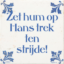Zet hum op Hans trek ten strijde! - 6 keer bekeken