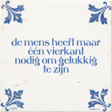 de mens heeft maar één vierkant nodig om gelukkig te zijn - 9 keer bekeken