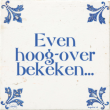 Even hoog-over bekeken… - 8 keer bekeken
