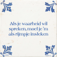 Als je waarheid wil spreken, moet je 'm als rijmpje insteken - 16 keer bekeken