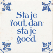 Sta je fout, dan sta je goed. - 2 keer bekeken